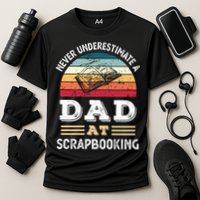 Funny Dad At Scrapbooking Fathers Day Gift Cooling Performance Crew T-Shirt