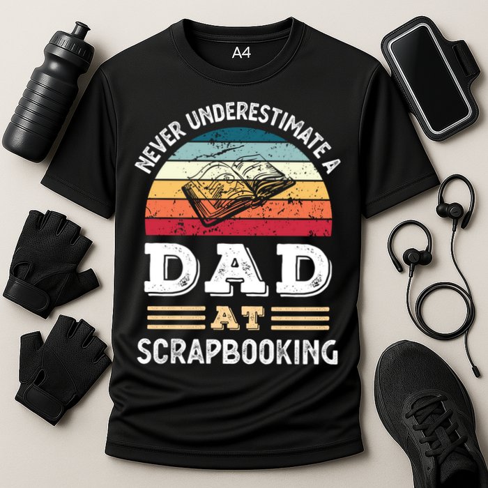 Funny Dad At Scrapbooking Fathers Day Gift Cooling Performance Crew T-Shirt