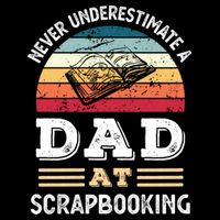 Funny Dad At Scrapbooking Fathers Day Gift Cooling Performance Crew T-Shirt