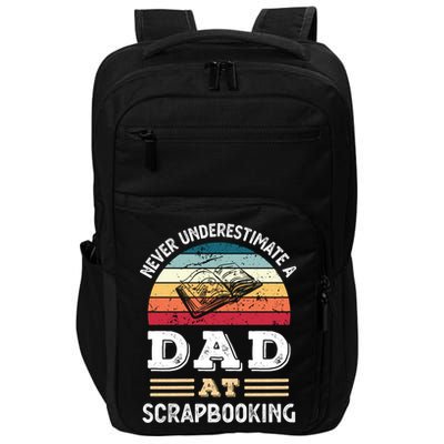 Funny Dad At Scrapbooking Fathers Day Gift Impact Tech Backpack