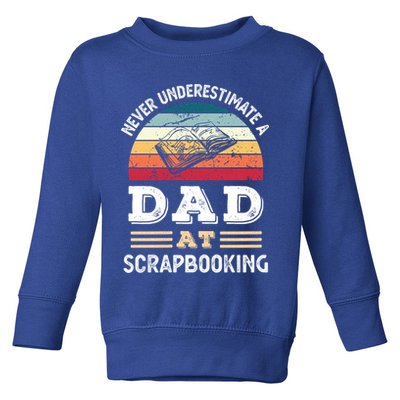 Funny Dad At Scrapbooking Fathers Day Gift Toddler Sweatshirt