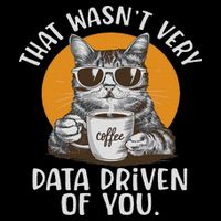 Funny Data Analyst Geek That Wasn't Very Data Driven Of You  Toddler T-Shirt