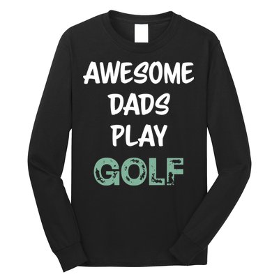 Father's Day Awesome Dad Golf Funny Golf Gift For Dad Long Sleeve Shirt