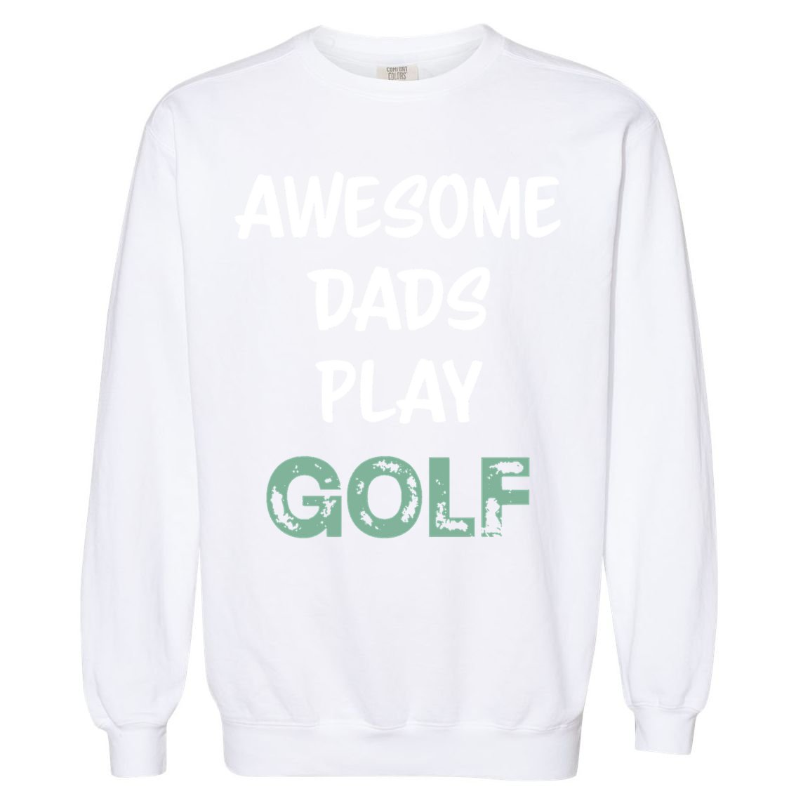 Father's Day Awesome Dad Golf Funny Golf Gift For Dad Garment-Dyed Sweatshirt