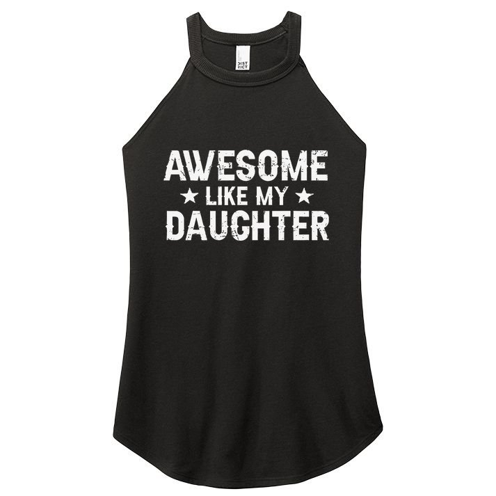 Funny Dad Awesome Like My Daughter Daddy FatherS Day Women's Perfect Tri Rocker Tank