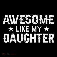 Funny Dad Awesome Like My Daughter Daddy FatherS Day Womens T-Shirt