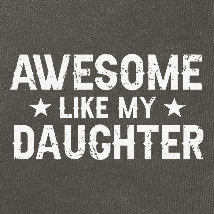Funny Dad Awesome Like My Daughter Daddy FatherS Day Cotton Canvas Backpack