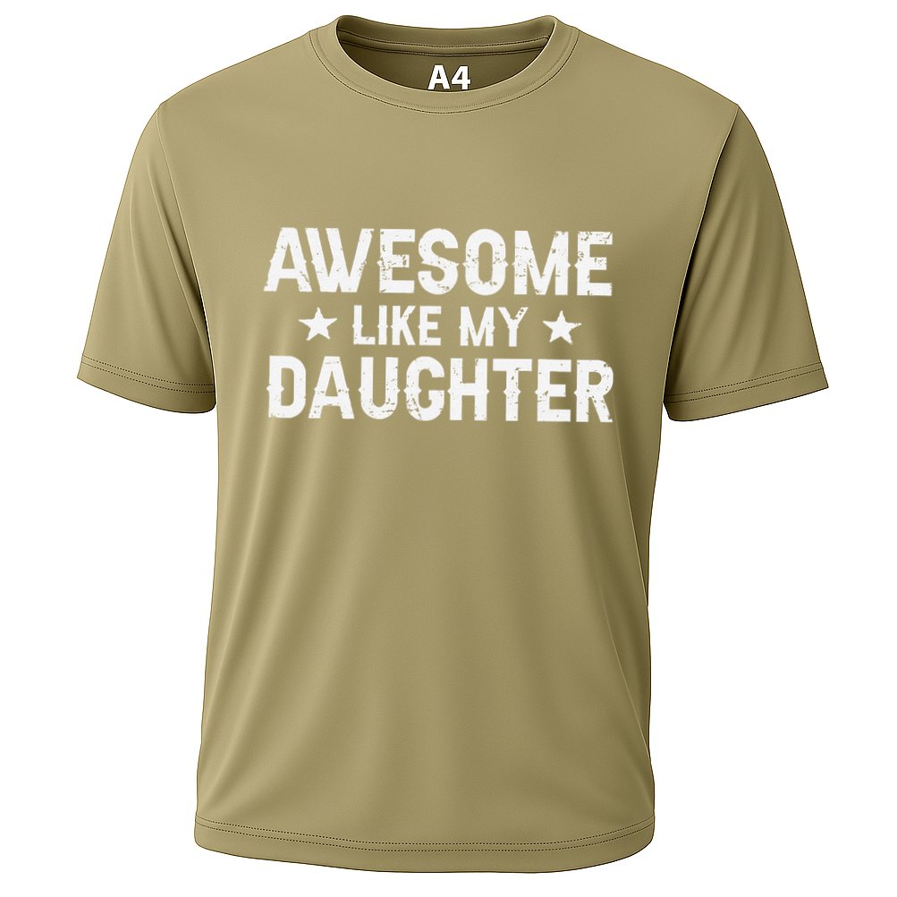 Funny Dad Awesome Like My Daughter Daddy FatherS Day Cooling Performance Crew T-Shirt