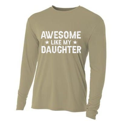 Funny Dad Awesome Like My Daughter Daddy FatherS Day Cooling Performance Long Sleeve Crew