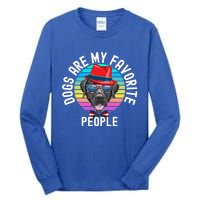 Funny Dogs Are My Favorite People Gift Tall Long Sleeve T-Shirt