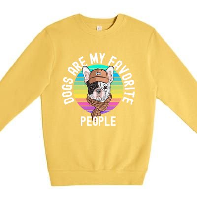 Funny Dogs Are My Favorite People Gift Premium Crewneck Sweatshirt