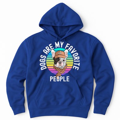 Funny Dogs Are My Favorite People Gift Hoodie