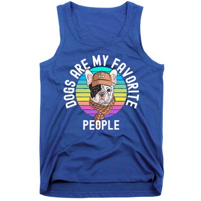 Funny Dogs Are My Favorite People Gift Tank Top