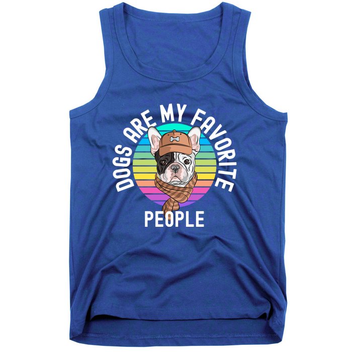 Funny Dogs Are My Favorite People Gift Tank Top