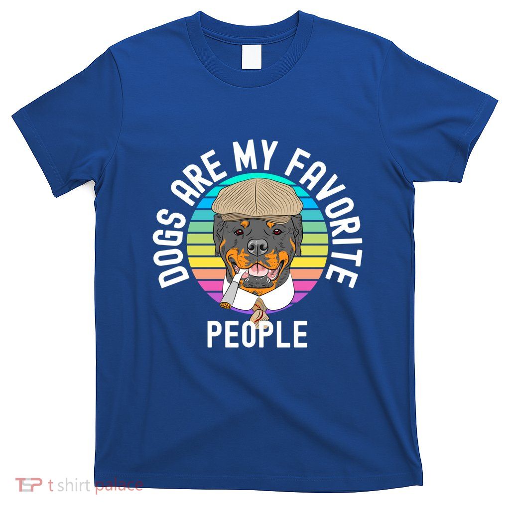 Funny Dogs Are My Favorite People Gift T-Shirt