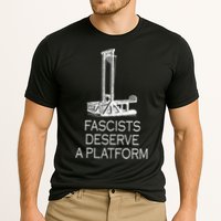Fascists Deserve A Platform Performance Shirt