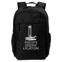 Fascists Deserve A Platform Backpack