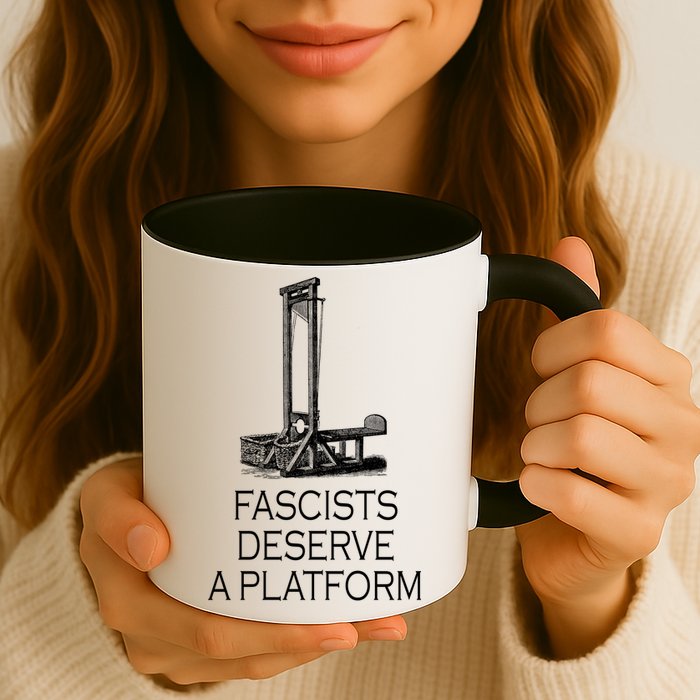 Fascists Deserve A Platform Mug