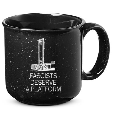 Fascists Deserve A Platform 15oz Campfire Ceramic Mug