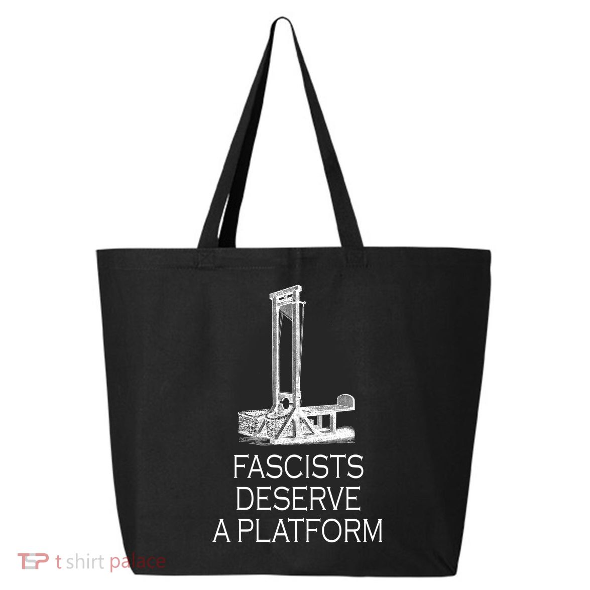 Fascists Deserve A Platform 25L Jumbo Tote
