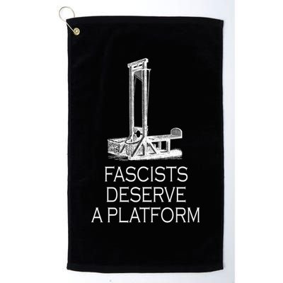 Fascists Deserve A Platform Golf Towel