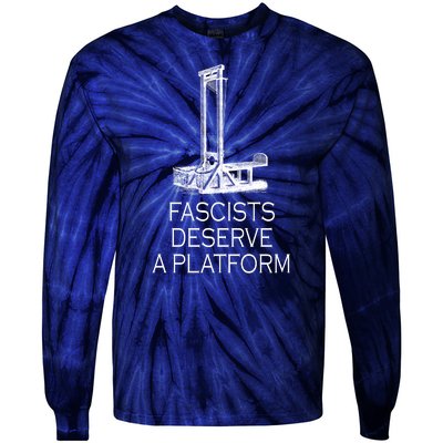 Fascists Deserve A Platform Tie-Dye Long Sleeve Shirt