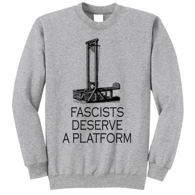 Fascists Deserve A Platform Sweatshirt