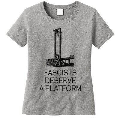 Fascists Deserve A Platform Womens T-Shirt