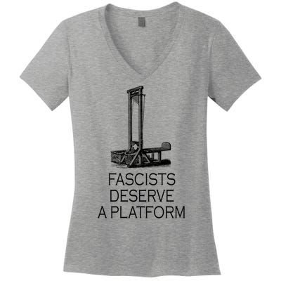 Fascists Deserve A Platform Women's V-Neck T-Shirt