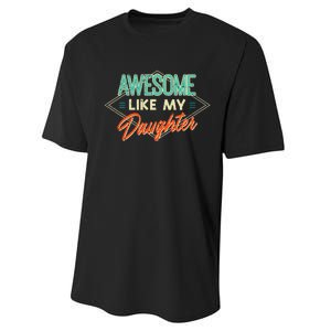 Fathers Day Awesome Like My Daughter Funny Dad Daddy Papa Performance Sprint T-Shirt