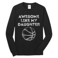 Fathers Day Awesome Like My Daughter Basketball Tall Long Sleeve T-Shirt