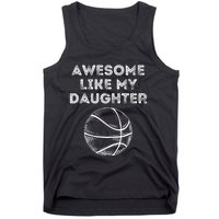 Fathers Day Awesome Like My Daughter Basketball Tank Top