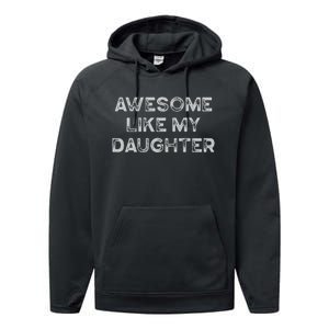 Fathers Day Awesome Like My Daughter Gifts From Dad Mom Son Performance Fleece Hoodie