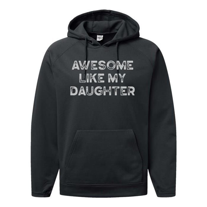 Fathers Day Awesome Like My Daughter Gifts From Dad Mom Son Performance Fleece Hoodie