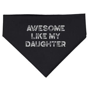 Fathers Day Awesome Like My Daughter Gifts From Dad Mom Son USA-Made Doggie Bandana