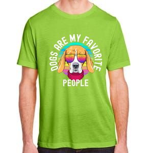 Funny Dogs Are My Favorite People Cool Gift Adult ChromaSoft Performance T-Shirt