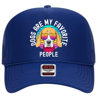 Funny Dogs Are My Favorite People Cool Gift High Crown Mesh Back Trucker Hat