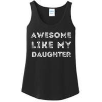 Fathers Day Awesome Like My Daughter Ladies Essential Tank