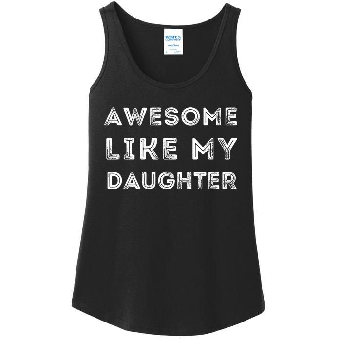 Fathers Day Awesome Like My Daughter Ladies Essential Tank