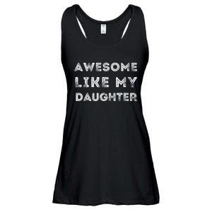 Fathers Day Awesome Like My Daughter Ladies Essential Flowy Tank