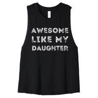 Fathers Day Awesome Like My Daughter Women's Racerback Cropped Tank