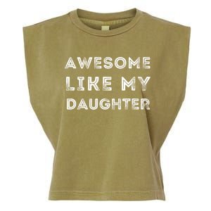 Fathers Day Awesome Like My Daughter Garment-Dyed Women's Muscle Tee