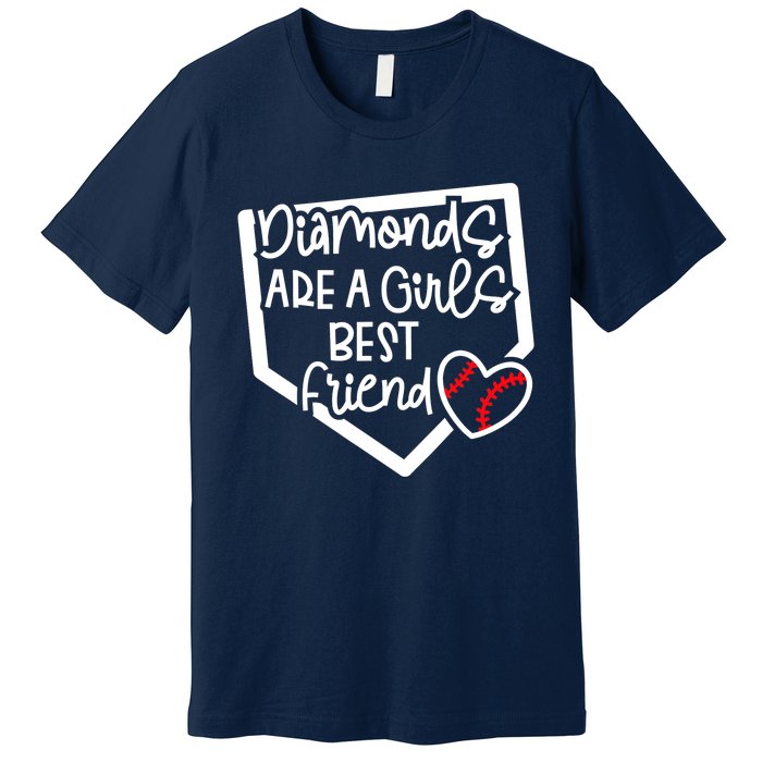 Funny Diamonds Are A Girls Best Friend Baseball Softball Mom Premium T-Shirt