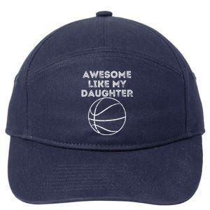 Fathers Day Awesome Like My Daughter Basketball Gift 7-Panel Snapback Hat