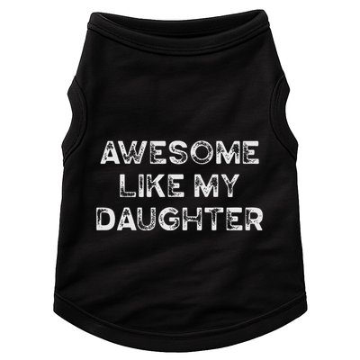 Fathers Day Awesome Like My Daughter Gifts From Dad Mom Son Doggie Tank