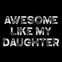 Fathers Day Awesome Like My Daughter Gifts From Dad Mom Son 16 in Basic Backpack