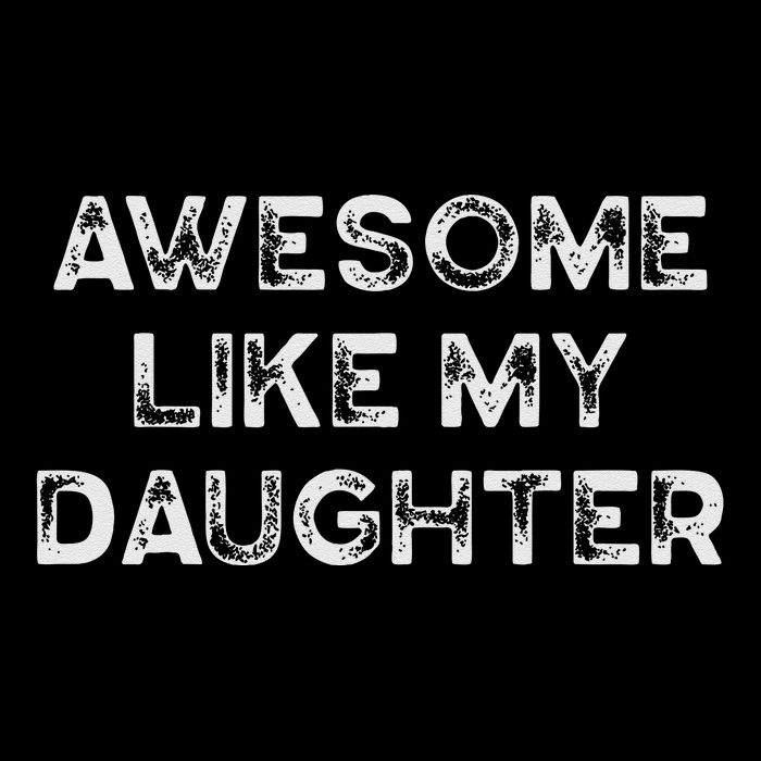Fathers Day Awesome Like My Daughter Gifts From Dad Mom Son 16 in Basic Backpack