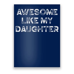 Fathers Day Awesome Like My Daughter Gifts From Dad Mom Son Poster