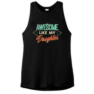 Fathers Day Awesome Like My Daughter Funny Dad Daddy Papa Ladies PosiCharge Tri-Blend Wicking Tank