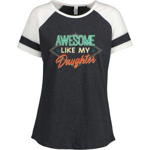 Fathers Day Awesome Like My Daughter Funny Dad Daddy Papa Enza Ladies Jersey Colorblock Tee